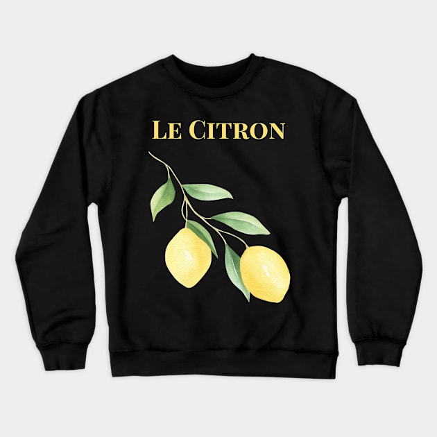 Le Citron Lemon Graphic with French word Crewneck Sweatshirt by yourstruly